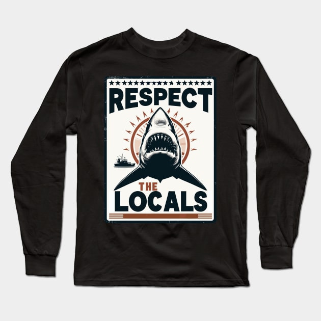 Respect The Locals Shark Long Sleeve T-Shirt by TomFrontierArt